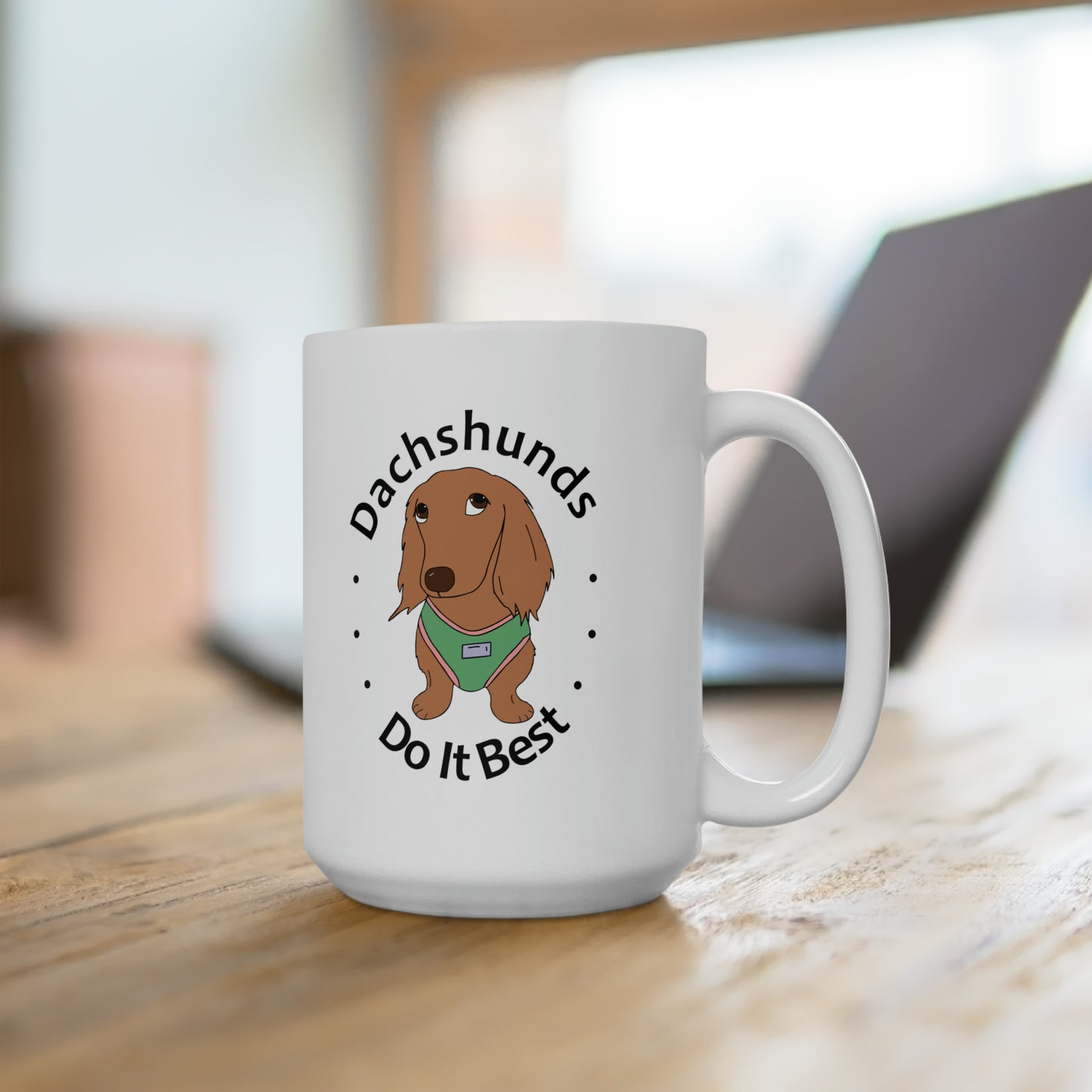 Ceramic mug Brown Dachshunds do it best! Large 15oz