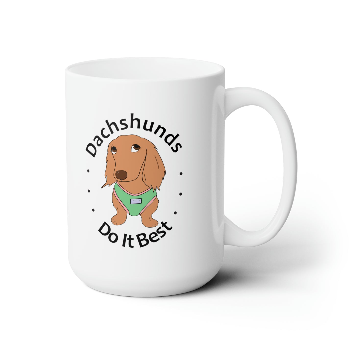 Ceramic mug Brown Dachshunds do it best! Large 15oz